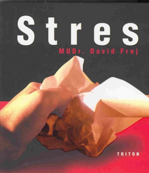 Kniha: Stres - David Frej