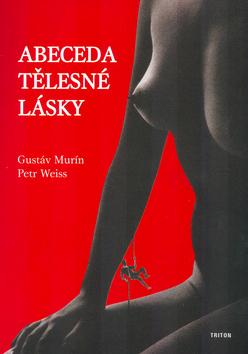 Kniha: Abeceda tělesné lásky - Gustáv Murín