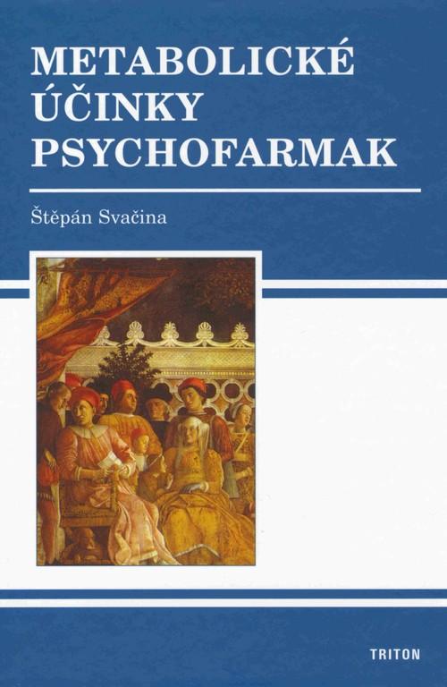 Kniha: Metabolické účinky psychofarmak - Štěpán Svačina