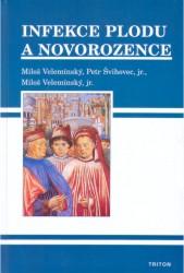 Kniha: Infekce plodu a novorozence - Miloš Velemínský