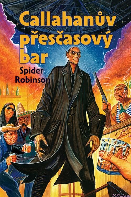 Kniha: Callahanův přesčasový bar - Spider Robinson