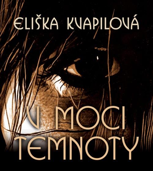 Kniha: V moci temnoty - Eliška Kvapilová