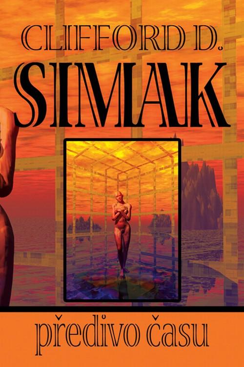 Kniha: Předivo času - Clifford D. Simak