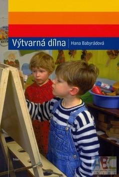 Kniha: Výtvarná dílna - Hana Babyrádová