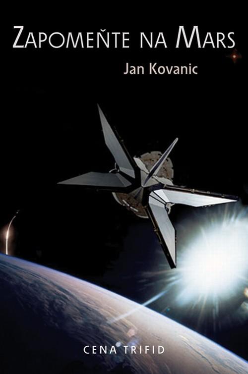 Kniha: Zapomeňte na Mars - Jan Kovanic