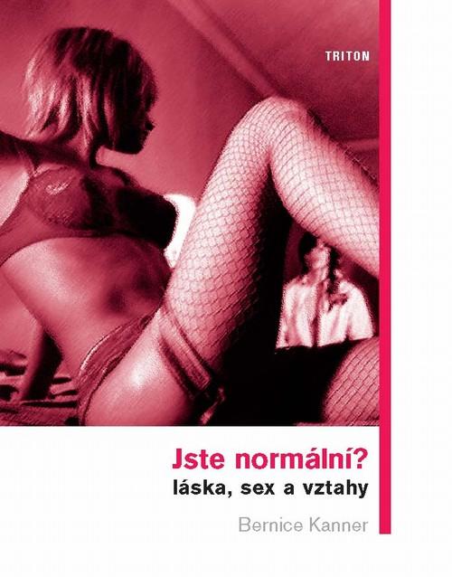 Kniha: Jste normální - Láska, sex a vztahy - Kanner Bernice
