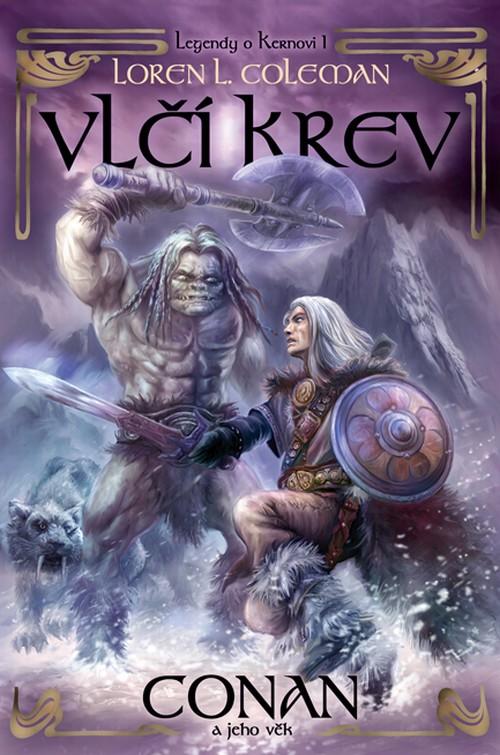 Kniha: Vlčí krev - Legendy o Kernovi 1 - Coleman Loren L.