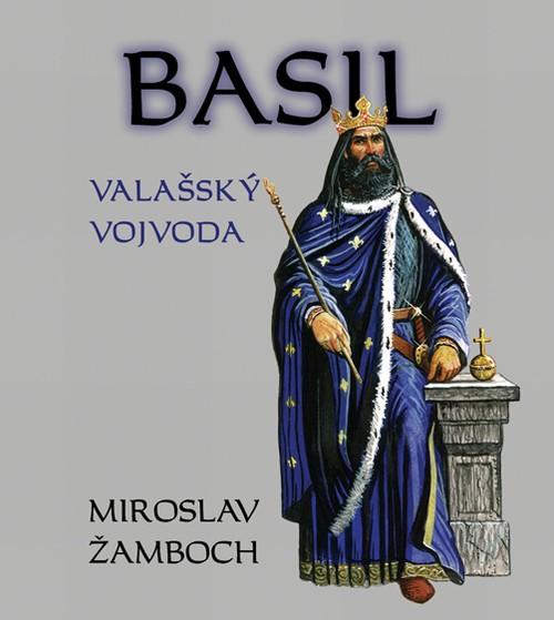 Kniha: Basil Valašský vojvoda - Žamboch Miroslav