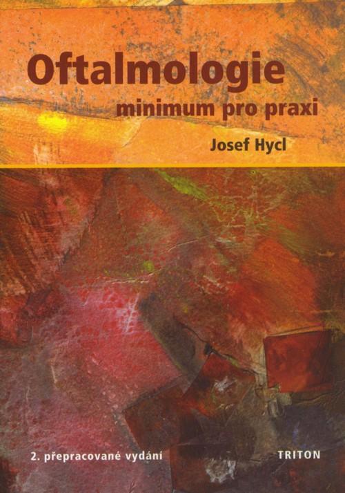 Kniha: Oftalmologie - minimum pro praxi - Josef Hycl