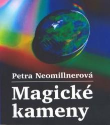 Kniha: Magické kameny - Petra Neomillnerová