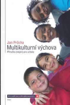 Kniha: Multikulturní výchova - Jan Průcha