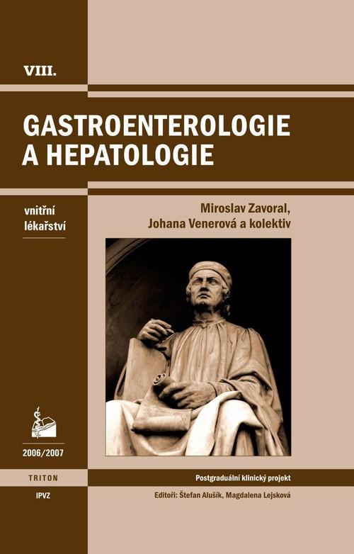 Kniha: Gastroenterologie a hepatologie - Miroslav Zavoral