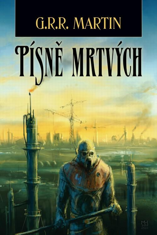 Kniha: Písně mrtvých - Martin George R. R.