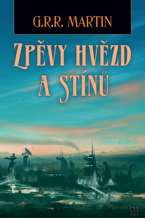 Kniha: Zpěvy hvězd a stínů - Martin George R. R.