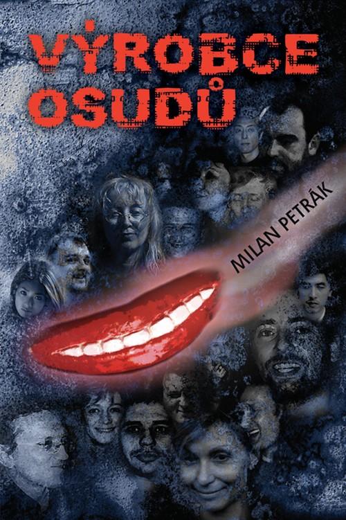 Kniha: Výrobce osudů - Milan Petrák