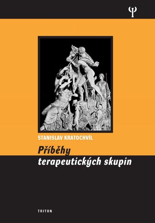 Kniha: Příběhy terapeutických skupin - Kratochvíl Stanislav