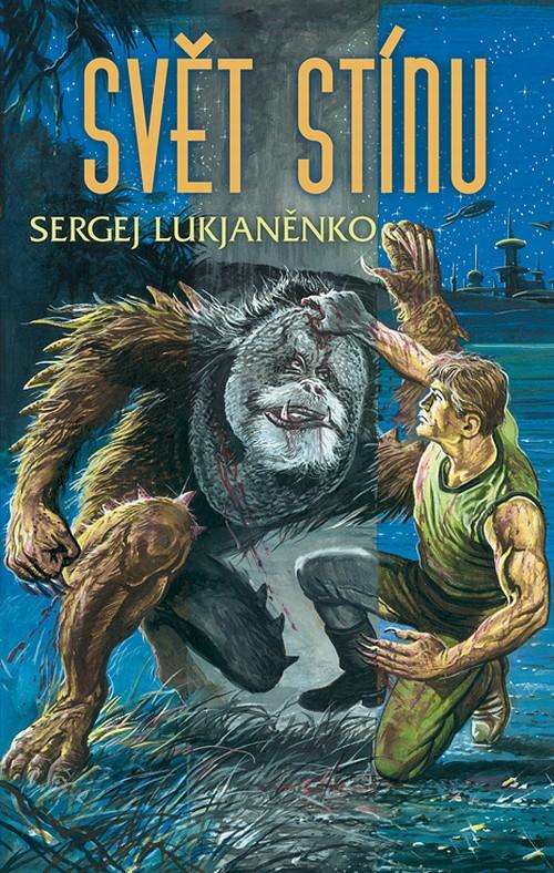 Kniha: Svět Stínu - Sergej Lukjaněnko