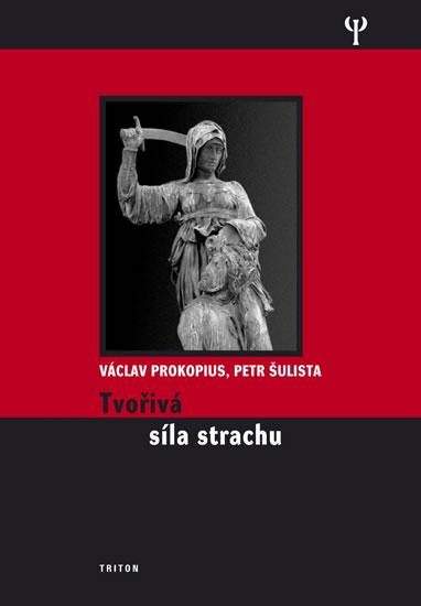 Kniha: Tvořivá síla strachu - Prokopius Václav
