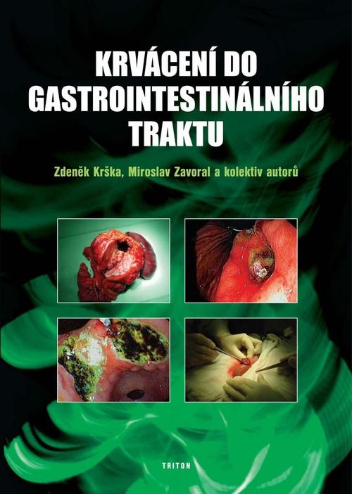 Kniha: Krvácení do gastrointestinálního traktu - Miroslav Zavoral