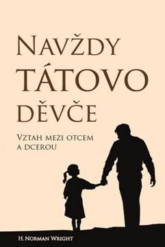 Kniha: Navždy tátovo děvče - H. Norman Wright