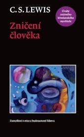 Kniha: Zničení člověka - C. S. Lewis