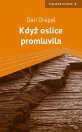 Kniha: Když oslice promluvila - Dan Drápal