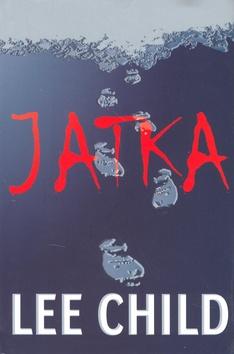 Kniha: Jatka - Lee Child