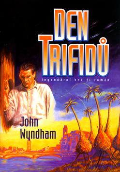 Kniha: Den trifidů - John Wyndham; Alois Křesala