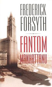 Kniha: Fantom Manhattanu - Frederick Forsyth