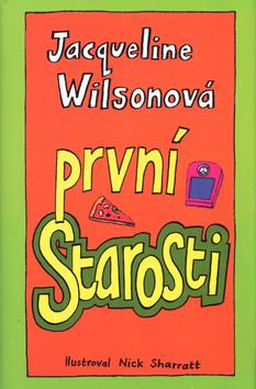 Kniha: První starosti - Jacqueline Wilsonová; Nick Sharratt