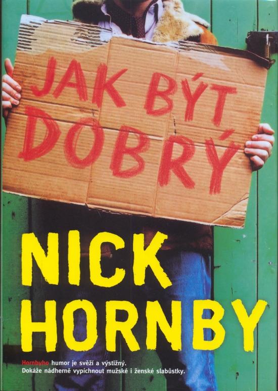 Kniha: Jak být dobrý - Hornby Nick