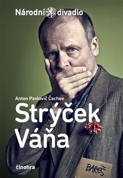 Kniha: Strýček Váňa - Čechov, Anton Pavlovič