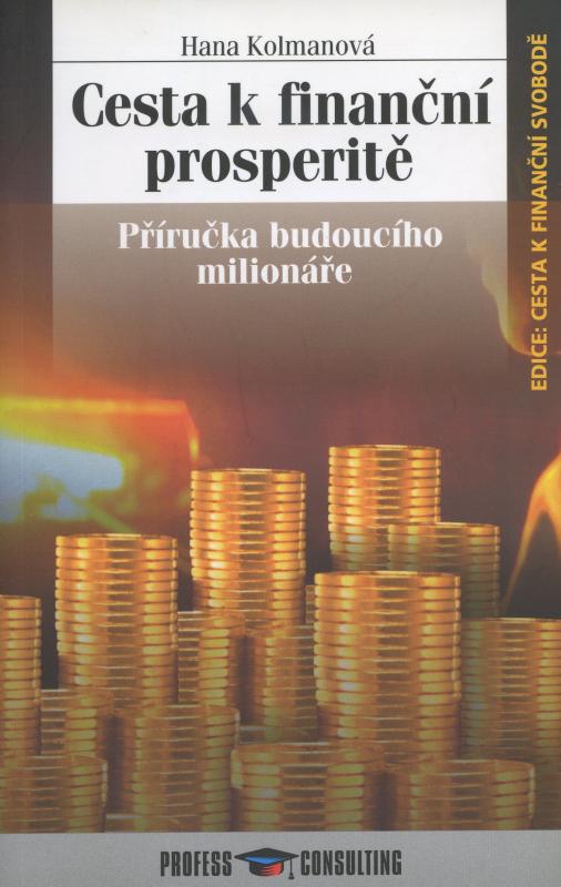 Kniha: Cesta k finanční prosperitě - Hana Kolmanová