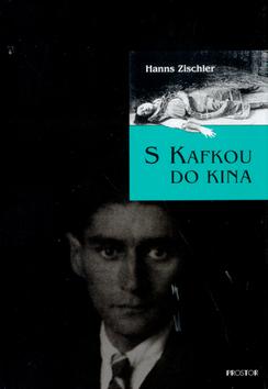 Kniha: S Kafkou do kina - Hanns Zischler