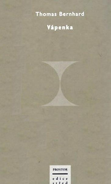 Kniha: Vápenka - Thomas Bernhard