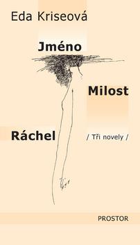Kniha: Jméno Milost Ráchel - Eda Kriseová