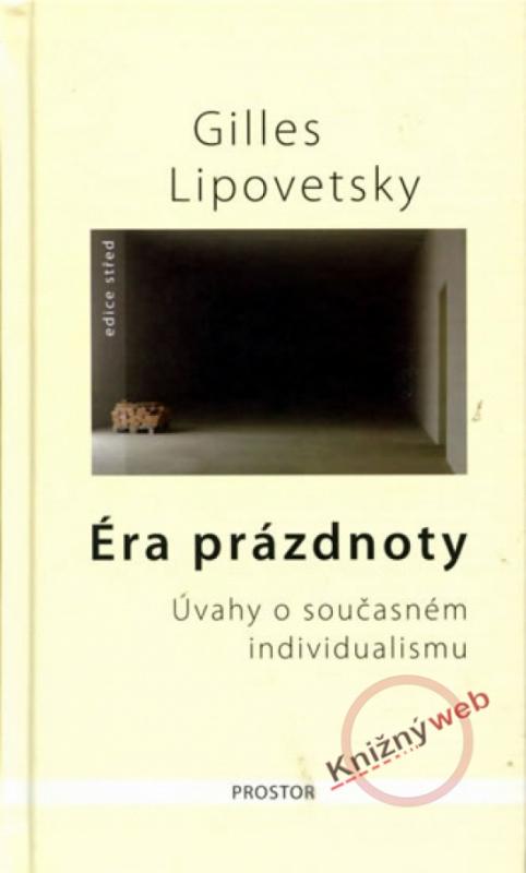 Kniha: Éra prázdnoty - 4. vydání - Lipovetsky Gilles