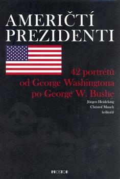 Kniha: Američtí prezidenti - Jürgen Heideking, Christof Mauch