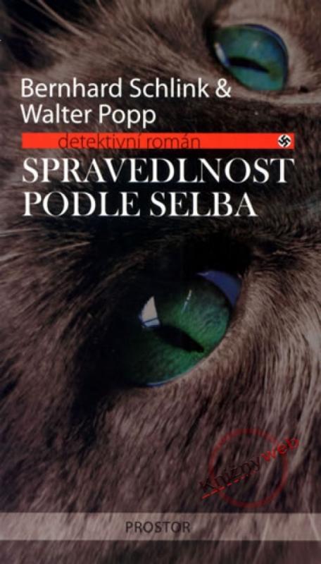 Kniha: Spravedlnost podle Selba - Schlink, Walter Popp, Bernhard