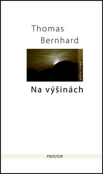 Kniha: Na výšinách - Thomas Bernhard