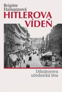 Kniha: Hitlerova Vídeň - Brigitte Hamannová