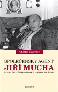 Kniha: Společenský agent Jiří Mucha - Charles Laurence