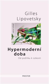 Kniha: Hypermoderní doba - Gilles Lipovetsky