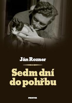Kniha: Sedm dní do pohřbu - Ján Rozner