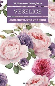 Kniha: Veselice aneb Kostlivec ve skříni - Maugham, William Somerset
