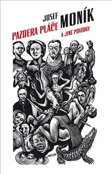Kniha: Pazdera pláče a jiné povídky - Moník, Josef