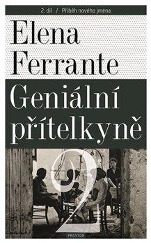 Kniha: Geniální přítelkyně 2 - Příběh nového jména - Ferrante, Elena