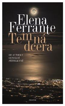 Kniha: Temná dcera - Ferrante, Elena