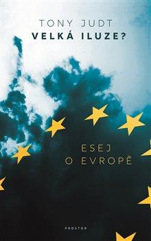 Kniha: Velká iluze? - Judt, Tony