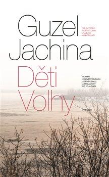 Kniha: Děti Volhy - Jachina, Guzel
